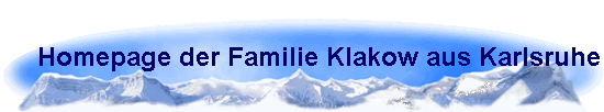 Homepage der Familie Klakow aus Karlsruhe